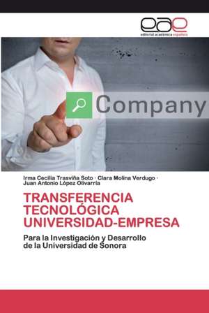 TRANSFERENCIA TECNOLÓGICA UNIVERSIDAD-EMPRESA de Irma Cecilia Trasviña Soto