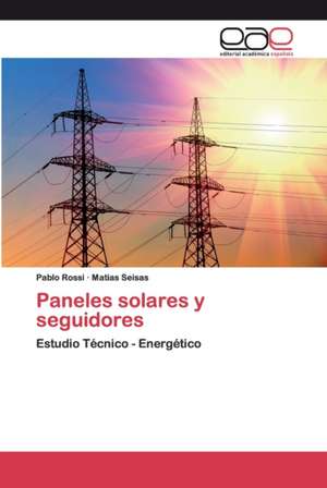 Paneles solares y seguidores de Pablo Rossi