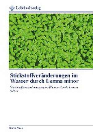 Stickstoffveränderungen im Wasser durch Lemna minor de Martin Mock