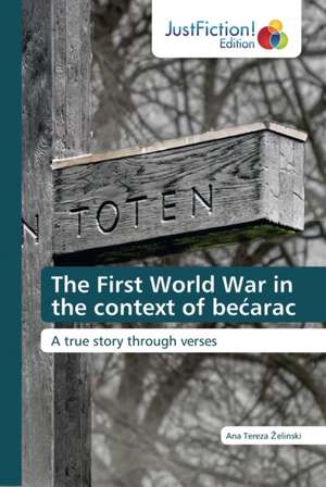 The First World War in the context of be¿arac de Ana Tereza ¿Elinski