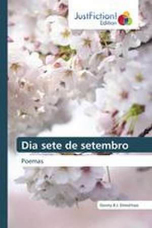 Dia sete de setembro de Doroty B. J. Dimolitsas