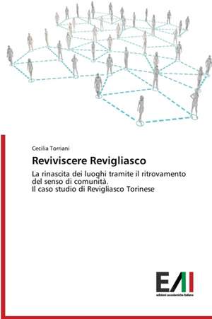 Reviviscere Revigliasco de Cecilia Torriani