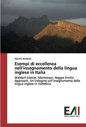 Esempi di eccellenza nell¿insegnamento della lingua inglese in Italia de Marina Andreoli