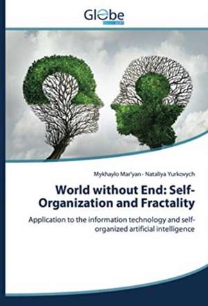 World without End: Self-Organization and Fractality de Mykhaylo Mar'yan