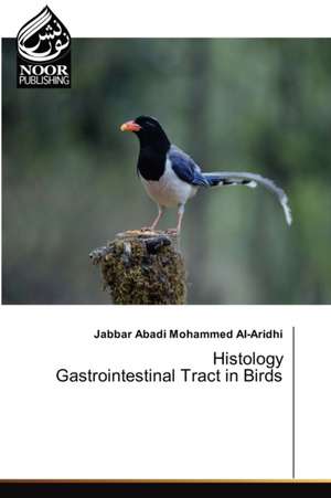 Histology Gastrointestinal Tract in Birds de Jabbar Abadi Mohammed Al-Aridhi