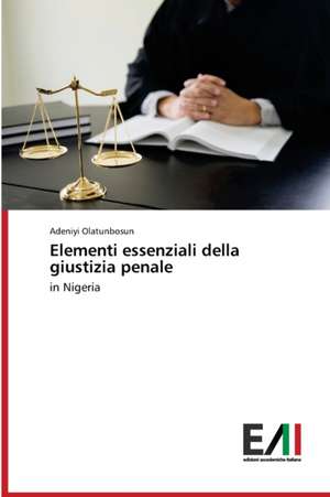 Elementi essenziali della giustizia penale de Adeniyi Olatunbosun