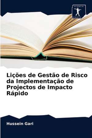 Lições de Gestão de Risco da Implementação de Projectos de Impacto Rápido de Hussein Gari