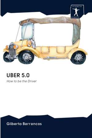 UBER 5.0 de Gilberto Barrancos