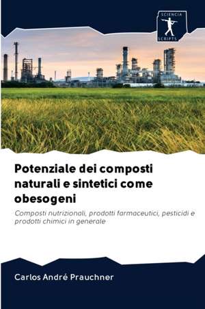 Potenziale dei composti naturali e sintetici come obesogeni de Carlos André Prauchner