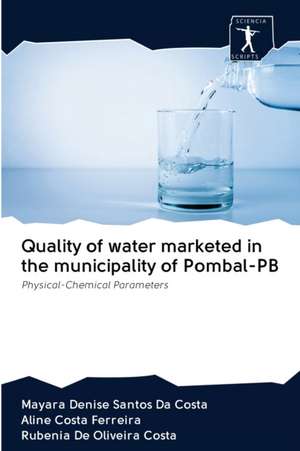 Quality of water marketed in the municipality of Pombal-PB de Mayara Denise Santos Da Costa