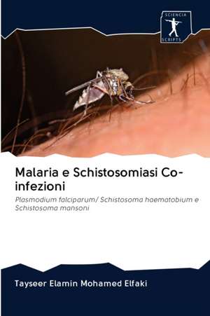 Malaria e Schistosomiasi Co-infezioni de Tayseer Elamin Mohamed Elfaki