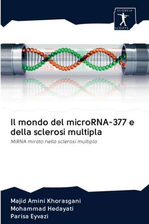 Il mondo del microRNA-377 e della sclerosi multipla de Majid Amini Khorasgani