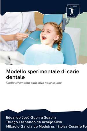 Modello sperimentale di carie dentale de Eduardo José Guerra Seabra