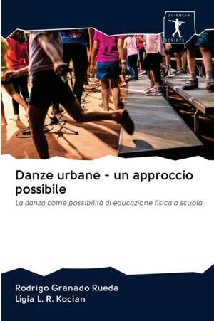 Danze urbane - un approccio possibile de Rodrigo Granado Rueda