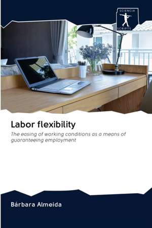 Labor flexibility de Bárbara Almeida