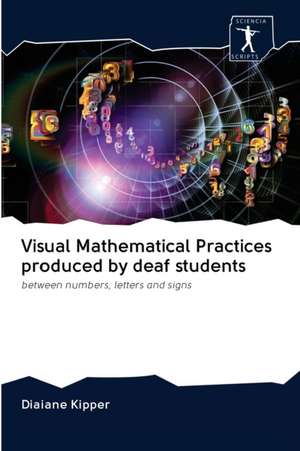 Visual Mathematical Practices produced by deaf students de Diaiane Kipper