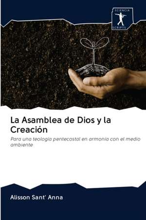 La Asamblea de Dios y la Creación de Alisson Sant' Anna