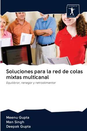 Soluciones para la red de colas mixtas multicanal de Meenu Gupta