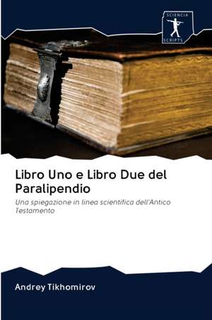 Libro Uno e Libro Due del Paralipendio de Andrey Tikhomirov