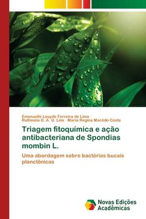 Triagem fitoquímica e ação antibacteriana de Spondias mombin L. de Emanuelle Louyde Ferreira de Lima