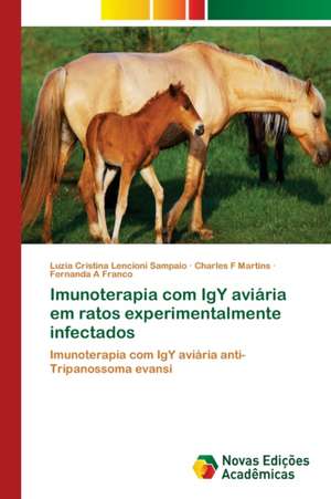 Imunoterapia com IgY aviária em ratos experimentalmente infectados de Luzia Cristina Lencioni Sampaio