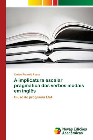 A implicatura escalar pragmática dos verbos modais em inglês de Carlos Ricardo Rossa