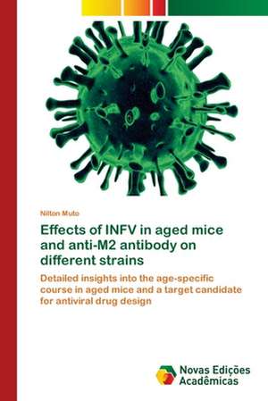 Effects of INFV in aged mice and anti-M2 antibody on different strains de Nilton Muto