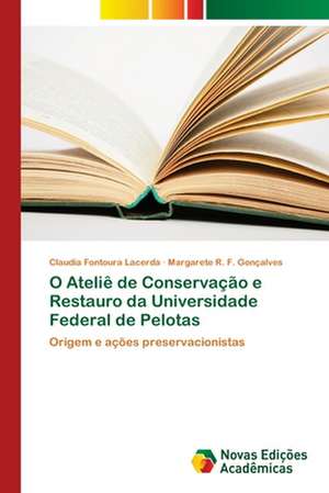 O Ateliê de Conservação e Restauro da Universidade Federal de Pelotas de Claudia Fontoura Lacerda