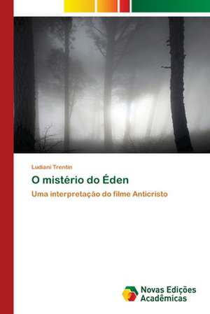 O mistério do Éden de Ludiani Trentin