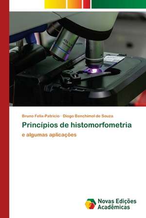 Princípios de histomorfometria de Bruno Felix-Patrício