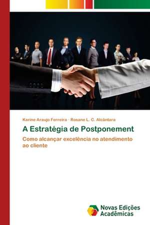 A Estratégia de Postponement de Karine Araujo Ferreira