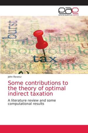 Some contributions to the theory of optimal indirect taxation de John Revesz