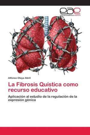 La Fibrosis Quística como recurso educativo de Alfonso Olaya Abril