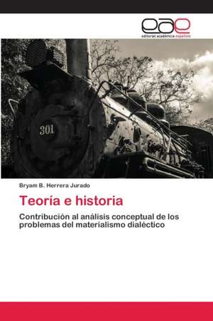 Teoría e historia de Bryam B. Herrera Jurado