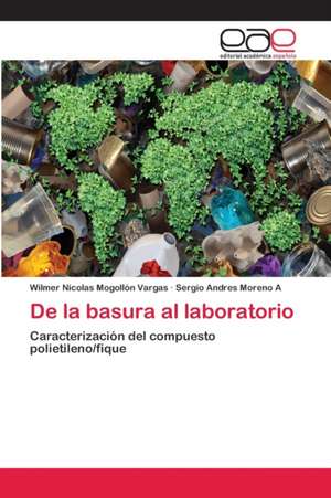 De la basura al laboratorio de Wilmer Nicolas Mogollón Vargas