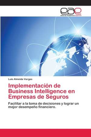 Implementación de Business Intelligence en Empresas de Seguros de Luis Almeida Vargas