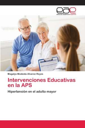 Intervenciones Educativas en la APS de Magalys Modesta Alvarez Reyes