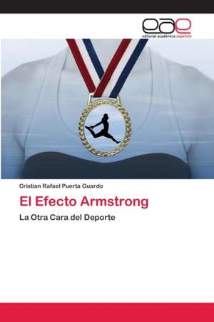 El Efecto Armstrong de Cristian Rafael Puerta Guardo