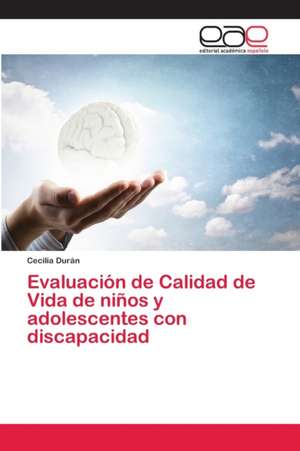 Evaluación de Calidad de Vida de niños y adolescentes con discapacidad de Cecilia Durán