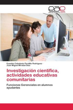 Investigación científica, actividades educativas comunitarias de Eusebio Celedonio Pardillo Rodríguez