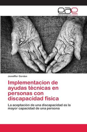 Implementacion de ayudas técnicas en personas con discapacidad física de Jenniffer Gordon