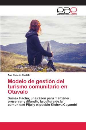 Modelo de gestión del turismo comunitario en Otavalo de Ana Chacón Castillo