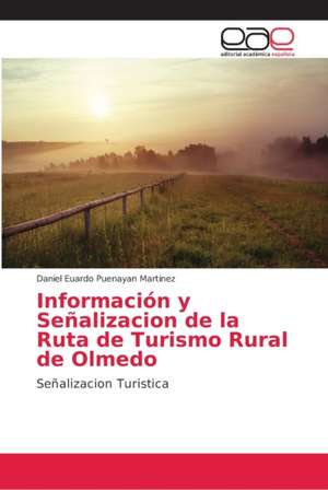 Información y Señalizacion de la Ruta de Turismo Rural de Olmedo de Daniel Euardo Puenayan Martinez