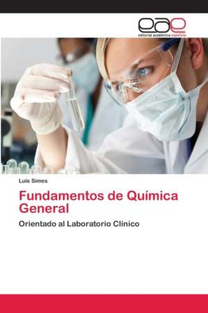 Fundamentos de Química General de Luis Simes