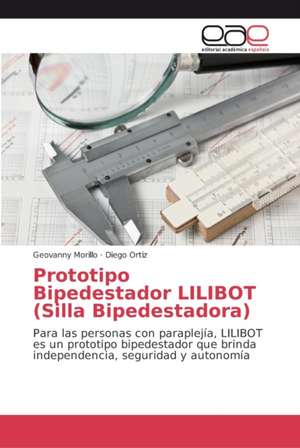 Prototipo Bipedestador LILIBOT (Silla Bipedestadora) de Geovanny Morillo