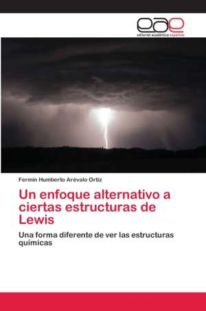 Un enfoque alternativo a ciertas estructuras de Lewis de Fermín Humberto Arévalo Ortiz