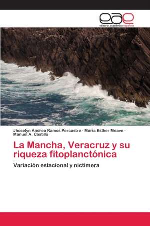 La Mancha, Veracruz y su riqueza fitoplanctónica de Jhoselyn Andrea Ramos Percastre