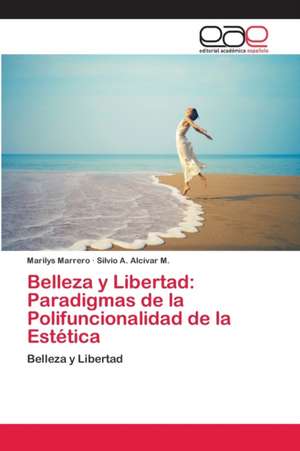 Belleza y Libertad: Paradigmas de la Polifuncionalidad de la Estética de Marilys Marrero