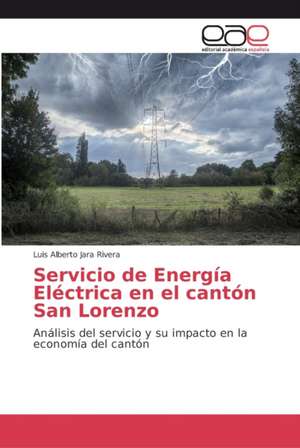 Servicio de Energía Eléctrica en el cantón San Lorenzo de Luis Alberto Jara Rivera