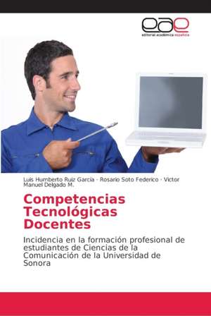 Competencias Tecnológicas Docentes de Luis Humberto Ruiz García